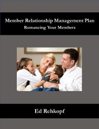 Cover Member Relationship Management Plan - Romancing Your Members