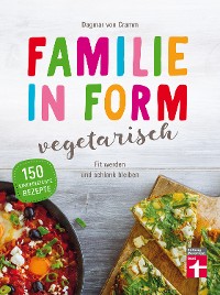 Cover Familie in Form - vegetarisch