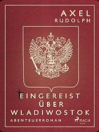 Cover Eingereist über Wladiwostok