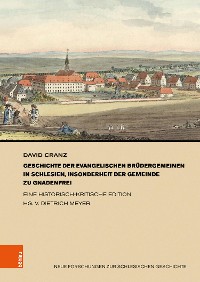 Cover Geschichte der evangelischen Brüdergemeinen in Schlesien, insonderheit der Gemeinde zu Gnadenfrei