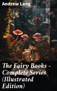 Cover The Fairy Books - Complete Series (Illustrated Edition)