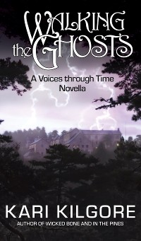 Cover Walking the Ghosts: A Voices through Time Novella