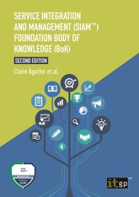 Cover Service Integration and Management (SIAM(TM)) Foundation Body of Knowledge (BoK), Second edition