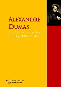 Cover The Collected Works of Alexandre Dumas