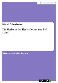 Cover Die Herkunft der Hydro-Copter und BIG DATA