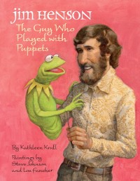 Cover Jim Henson: The Guy Who Played with Puppets