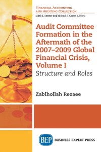 Cover Audit Committee Formation in the Aftermath of 2007-2009 Global Financial Crisis, Volume I