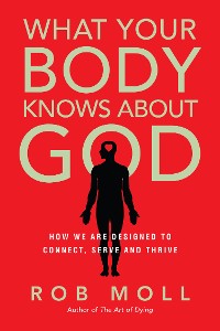 Cover What Your Body Knows About God