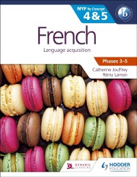 Cover French for the IB MYP 4 & 5 (Capable Proficient/Phases 3-4, 5-6)