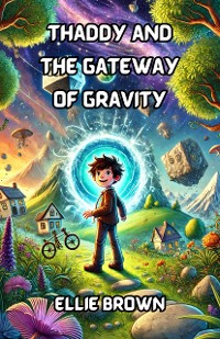 Cover Thaddy and the Gateway of Gravity