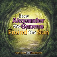 Cover How Alexander the Gnome Found the Sun