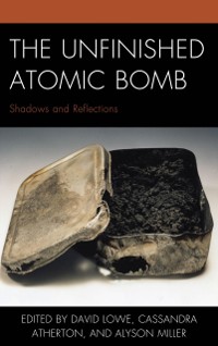 Cover Unfinished Atomic Bomb