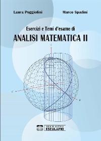 Cover Esercizi e Temi d’Esame di Analisi Matematica 2