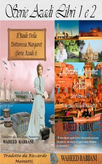 Cover Serie Azadi  Libri 1 e 2: Il Baule della Dottoressa Margaret,  La Dottoressa Margaret a Delhi