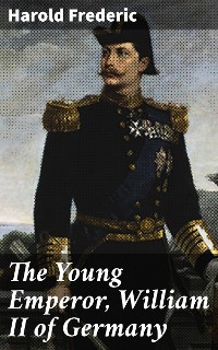 Cover The Young Emperor, William II of Germany
