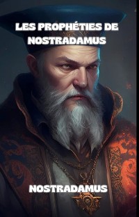 Cover Les prophéties de Nostradamus