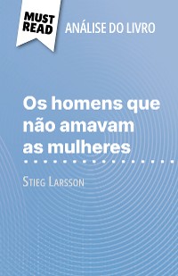 Cover Os homens que não amavam as mulheres de Stieg Larsson (Análise do livro)