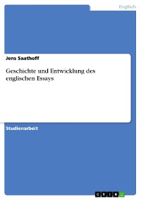 Cover Geschichte und Entwicklung des englischen Essays