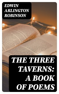 Cover The Three Taverns: A Book of Poems