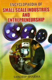 Cover Encyclopaedia of Small Scale Industries and Entrepreneurship
