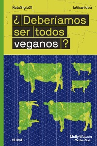 Cover ¿Deberíamos ser todos veganos?