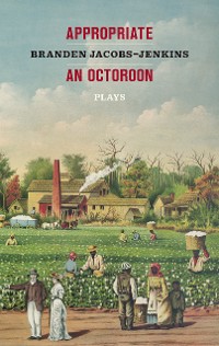 Cover Appropriate/An Octoroon: Plays