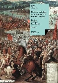 Cover Historia verdadera de la conquista de la Nueva España I