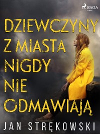 Cover Dziewczyny z miasta nigdy nie odmawiają