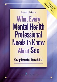 Cover What Every Mental Health Professional Needs to Know About Sex