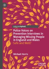 Cover Police Voices on Prevention Interviews in Managing Missing People in England and Wales