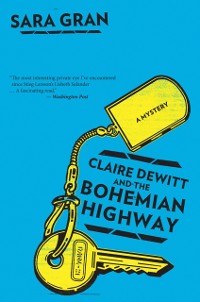 Cover Claire Dewitt And The Bohemian Highway