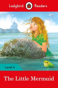 Cover Ladybird Readers Level 4 - The Little Mermaid (ELT Graded Reader)