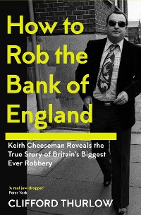 Cover How to Rob the Bank of England