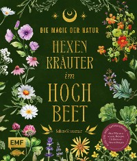 Cover Die Magie der Natur: Hexenkräuter im Hochbeet