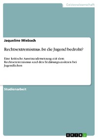 Cover Rechtsextremismus. Ist die Jugend bedroht?