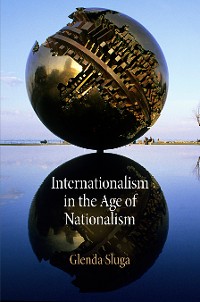 Cover Internationalism in the Age of Nationalism