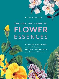 Cover The Healing Guide to Flower Essences