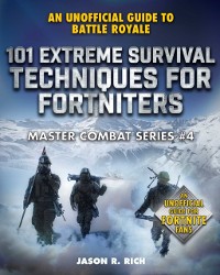 Cover 101 Extreme Survival Techniques for Fortniters