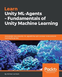 Cover Learn Unity ML-Agents – Fundamentals of Unity Machine Learning