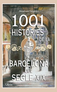Cover 1001 Històries de la Barcelona del segle XIX