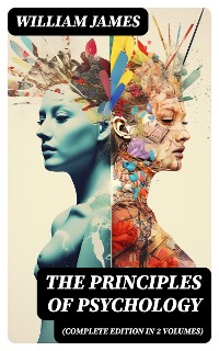 Cover THE PRINCIPLES OF PSYCHOLOGY (Complete Edition In 2 Volumes)