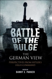 Cover Battle of the Bulge: The German View