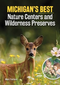Cover Michigan's Best Nature Centers and Wilderness Preserves