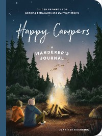 Cover Happy Campers!: Guided Prompts for Camping Enthusiasts and Overnight Hikers