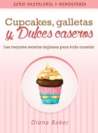 Cover Cupcakes, Galletas y Dulces Caseros