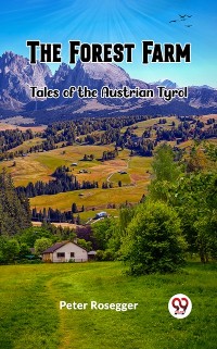 Cover Forest Farm Tales of the Austrian Tyrol