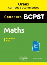 Cover Oraux corrigés et commentés de mathématiques BCPST - Agro-Véto, G2E