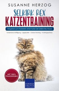 Cover Selkirk Rex Katzentraining - Ratgeber zum Trainieren einer Katze der Selkirk Rex Rasse