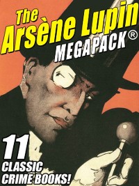 Cover The Arsene Lupin MEGAPACK®