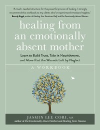 Cover Healing From an Emotionally Absent Mother